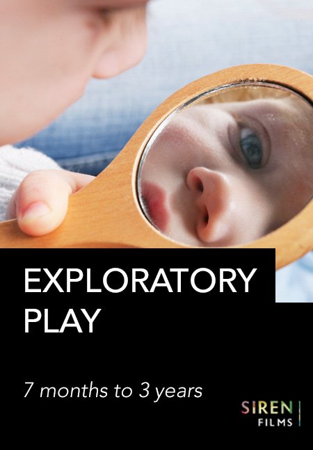 An infant's reflection in a handheld mirror with a text overlay reading "EXPLORATORY PLAY 7 months to 3 years" by SIREN FILMS, educational context.
